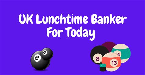 Uk lunchtime bankers for today .
